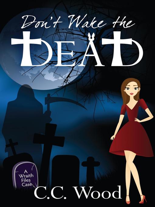 Title details for Don't Wake the Dead by C.C. Wood - Available